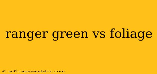 ranger green vs foliage