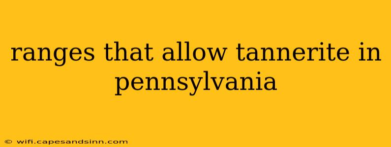 ranges that allow tannerite in pennsylvania