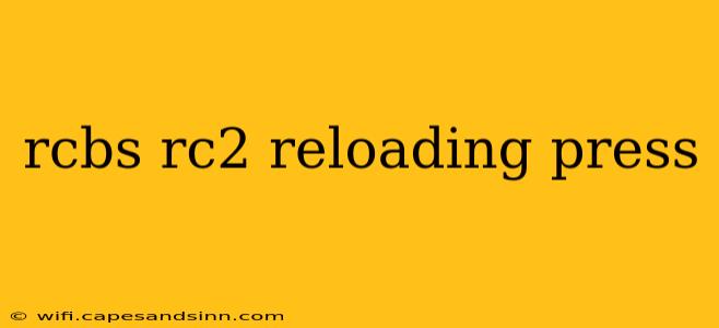 rcbs rc2 reloading press