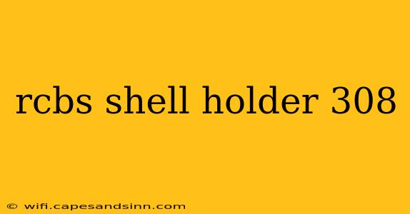 rcbs shell holder 308