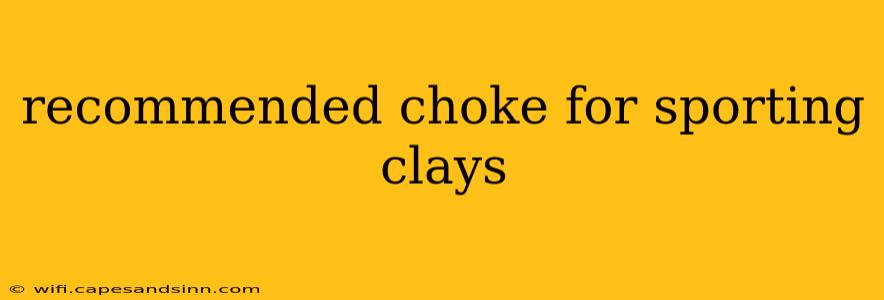 recommended choke for sporting clays