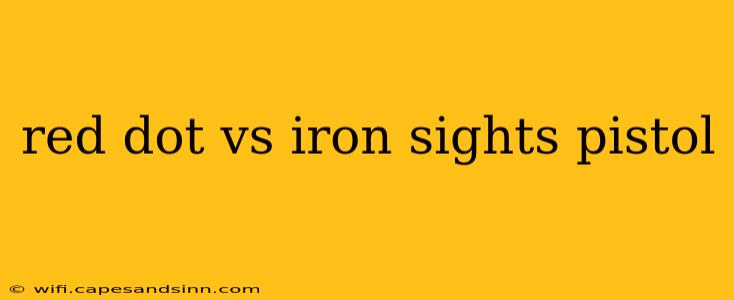 red dot vs iron sights pistol