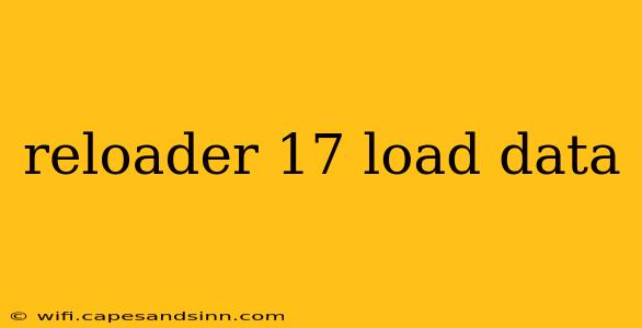 reloader 17 load data