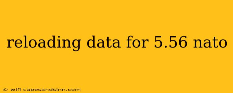 reloading data for 5.56 nato