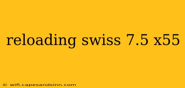 reloading swiss 7.5 x55