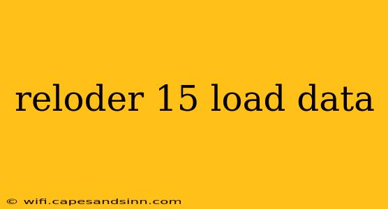 reloder 15 load data