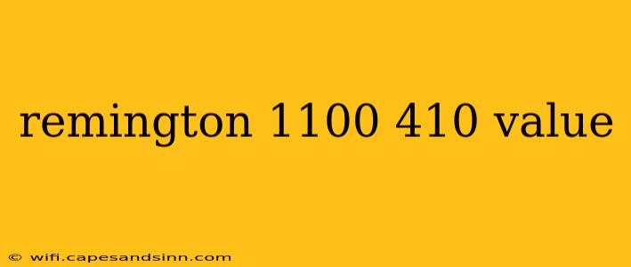 remington 1100 410 value