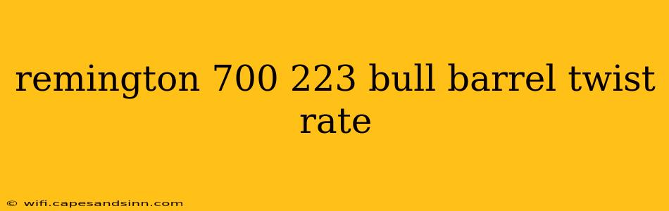 remington 700 223 bull barrel twist rate