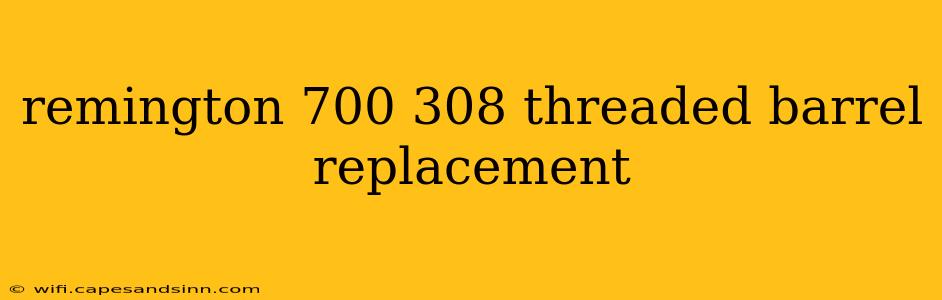 remington 700 308 threaded barrel replacement