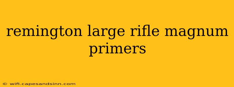 remington large rifle magnum primers