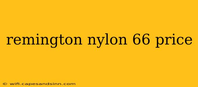 remington nylon 66 price