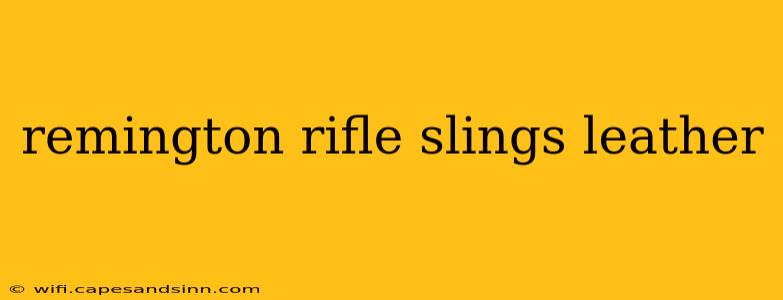 remington rifle slings leather