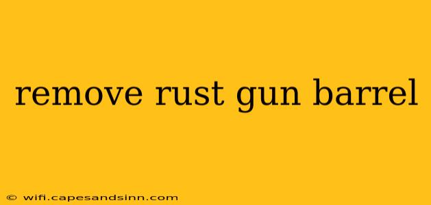 remove rust gun barrel