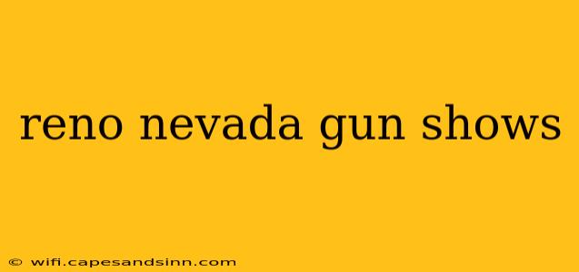 reno nevada gun shows