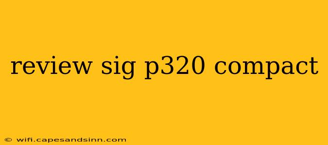 review sig p320 compact