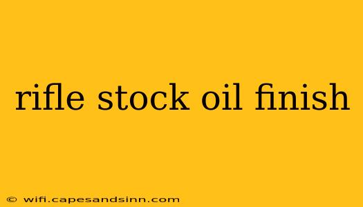 rifle stock oil finish