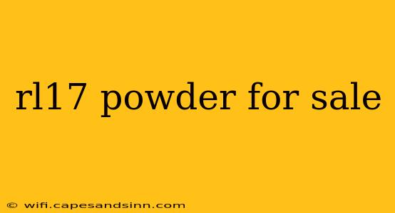 rl17 powder for sale