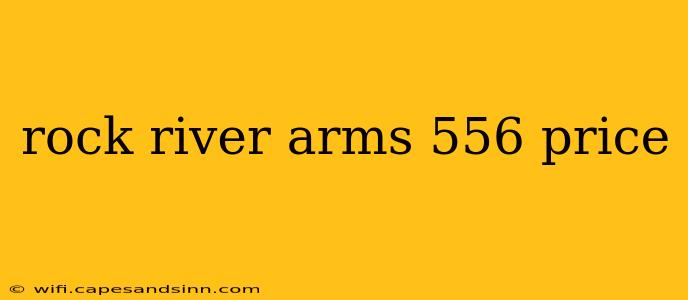 rock river arms 556 price