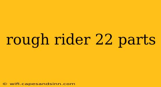 rough rider 22 parts