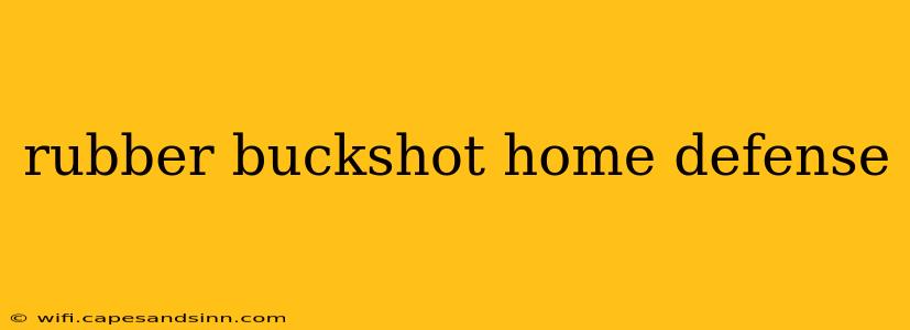 rubber buckshot home defense