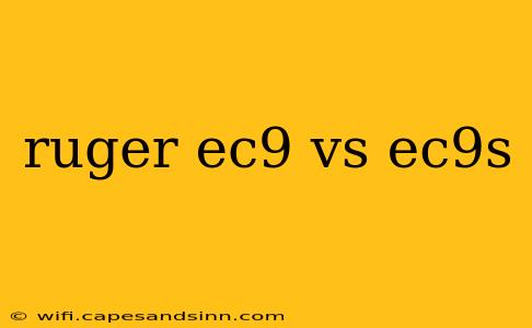 ruger ec9 vs ec9s