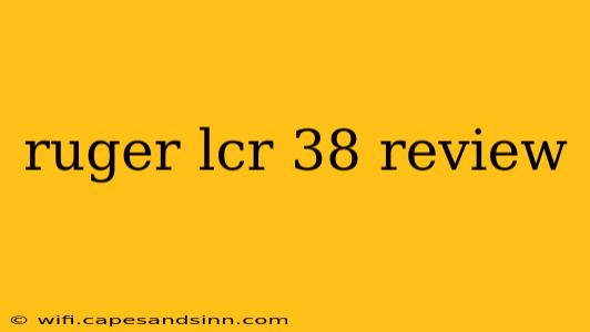 ruger lcr 38 review