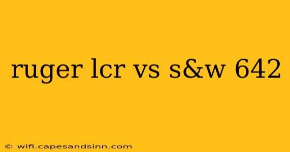 ruger lcr vs s&w 642