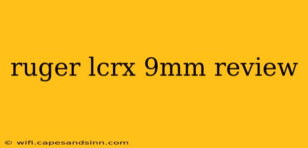 ruger lcrx 9mm review