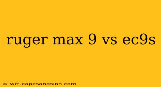 ruger max 9 vs ec9s