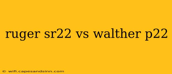 ruger sr22 vs walther p22