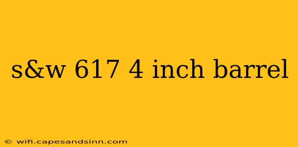 s&w 617 4 inch barrel