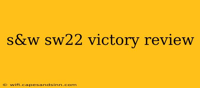 s&w sw22 victory review