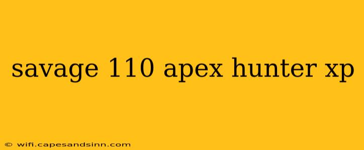 savage 110 apex hunter xp