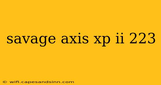 savage axis xp ii 223