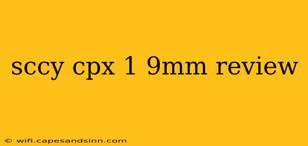 sccy cpx 1 9mm review