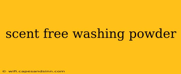 scent free washing powder