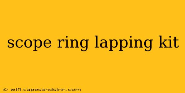 scope ring lapping kit