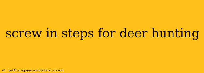 screw in steps for deer hunting