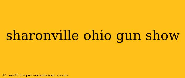 sharonville ohio gun show