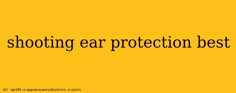 shooting ear protection best