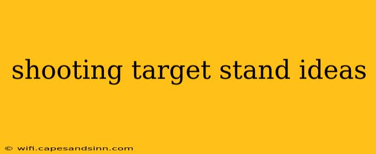 shooting target stand ideas