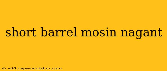 short barrel mosin nagant