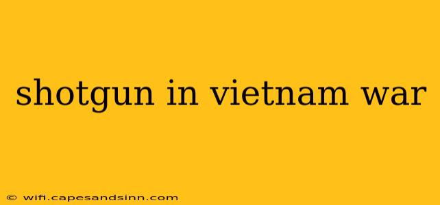 shotgun in vietnam war