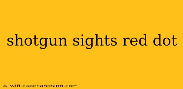 shotgun sights red dot