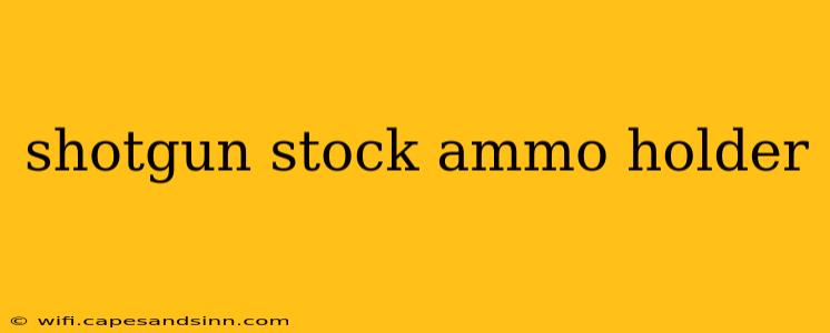 shotgun stock ammo holder