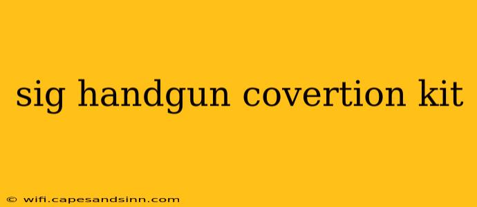 sig handgun covertion kit