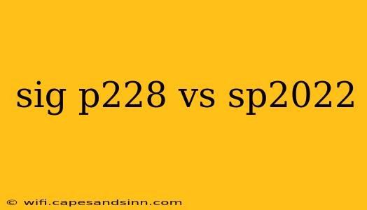 sig p228 vs sp2022