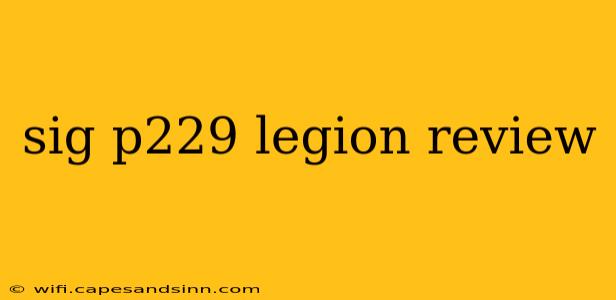 sig p229 legion review