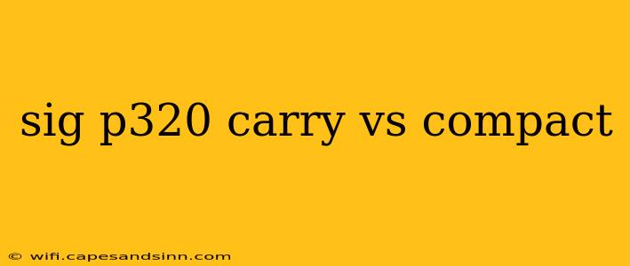 sig p320 carry vs compact