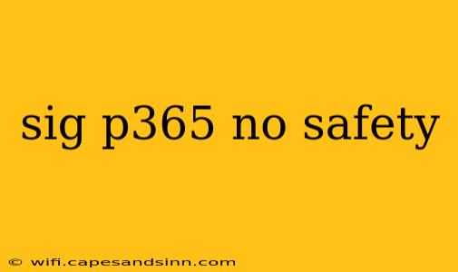 sig p365 no safety